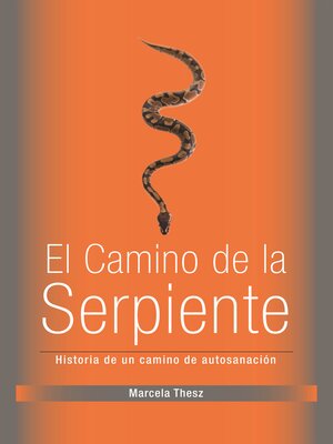 cover image of El Camino de la Serpiente: Historia de un camino de autosanación